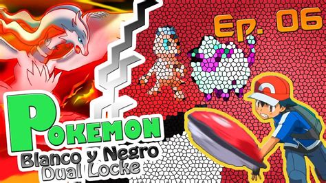 Pokeball Ve Pokémon Blanco y Negro Duallocke EP6 YouTube