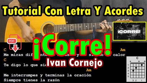 ¡corre Ivan Cornejo Tutorial Acordes Letra Guitarra Youtube