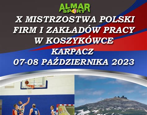 X Mistrzostwa Polski Firm I Zak Ad W Pracy W Koszyk Wce Almar Sport