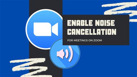 How to enable Noise Cancellation for meetings on Zoom