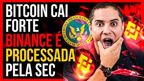 Bitcoin Cai Forte Binance É Processada Pela Sec Ep511 Youtube