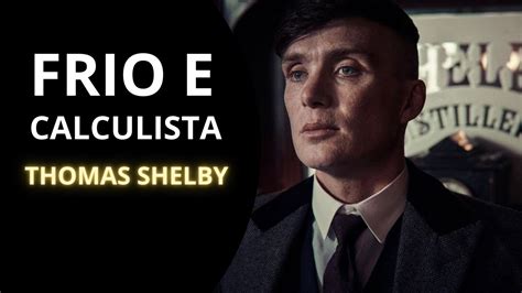 Como Ser Frio E Calculista Igual Thomas Shelby Youtube