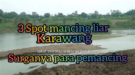 Exsplore Spot Mancing Liar Karawang Paling Banyak Di Kunjungi