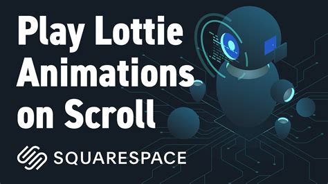 How To Play A Lottie Animation On Scroll In Squarespace Youtube