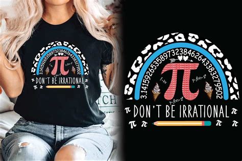 Dont Be Irrational Pi Day Tshirt Design Graphic By Almamun2248