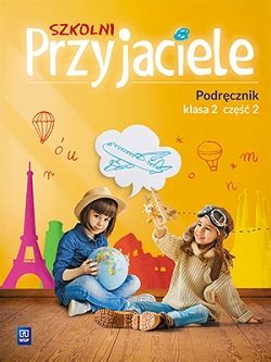 Szkolni Przyjaciele Matematyka Podr Cznik Klasa Cz Poziomy