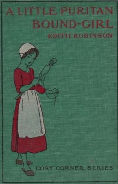 A Little Puritan Bound Girl By Edith Robinson Goodreads