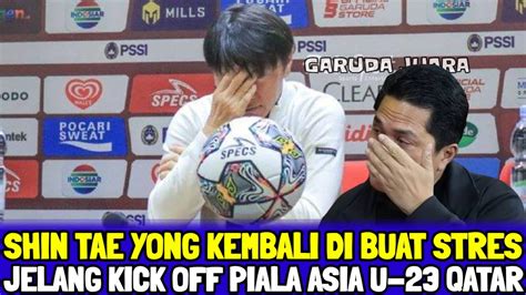 SHIN TAE YONG KEMBALI DIBUAT STRES JELANG BERGULIRNYA PIALA ASIA U 23