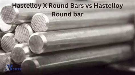 Hastelloy X Round Bars Vs Hastelloy Round Bar What S The Difference