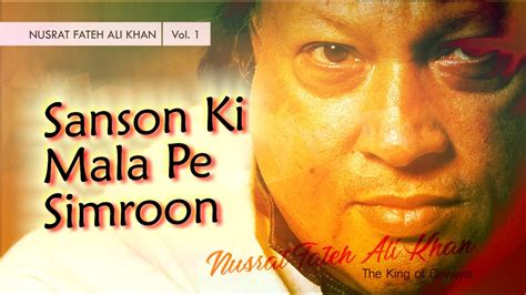 Sanson Ki Mala Peh Simroon Nusrat Fateh Ali Khan Vol 1 YouTube