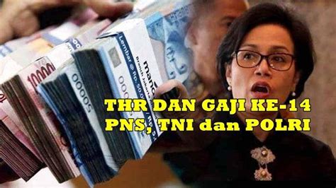 Gaji Ke 13 PNS Mulai Cair Besok Senin 10 Agustus Berikut Besaran Yang