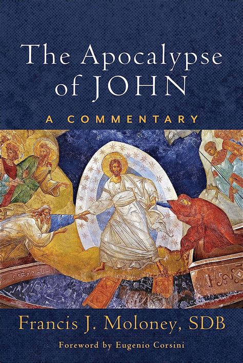 The Apocalypse Of John A Commentary Kindle Edition By Moloney