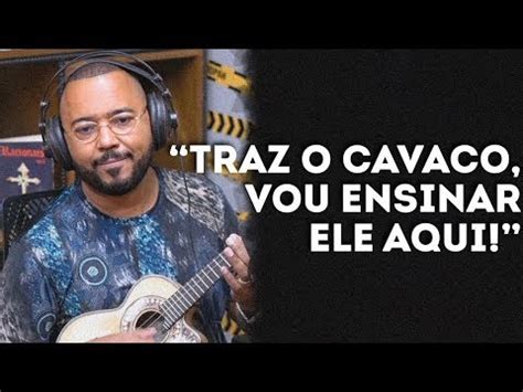 Dudu Nobre Ensinando Ig O A Tocar Cavaquinho Dudu Nobre Podpah Podcast