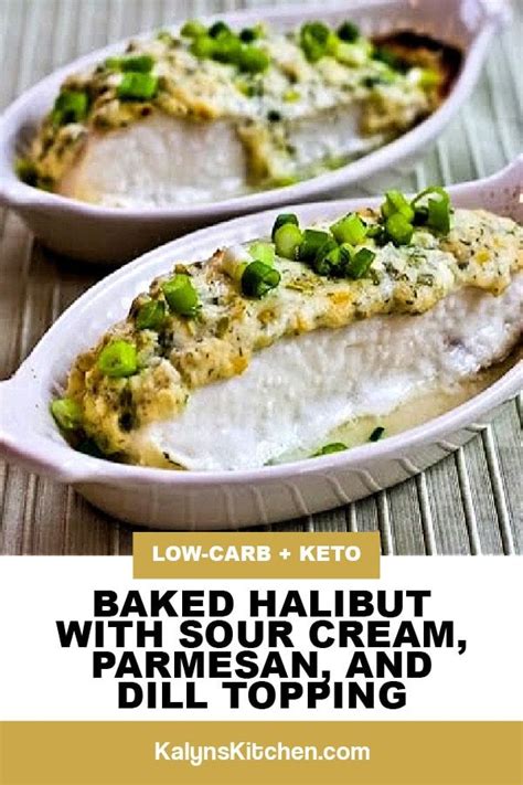 Baked Halibut With Sour Cream Parmesan And Dill Topping Is A Perfect