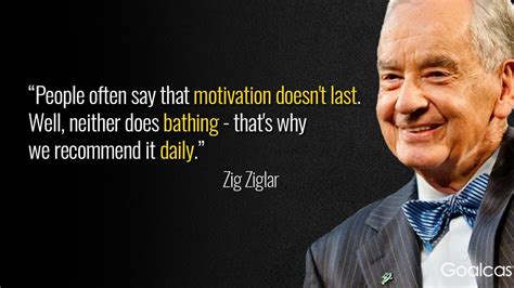 25 Inspiring Zig Ziglar Quotes To Boost Your Willpower Goalcast