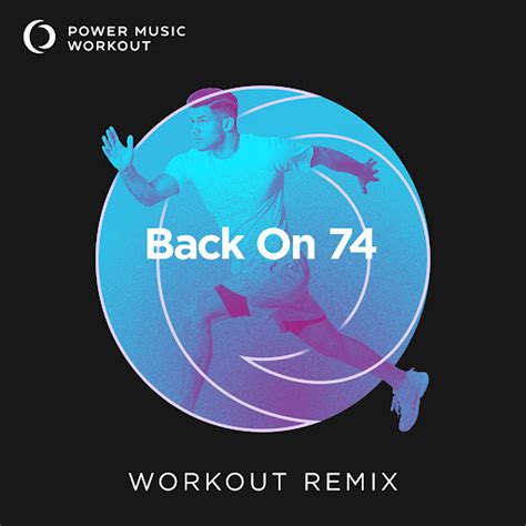 Back On 74 (Workout Remix 135 BPM) - YouTube Music