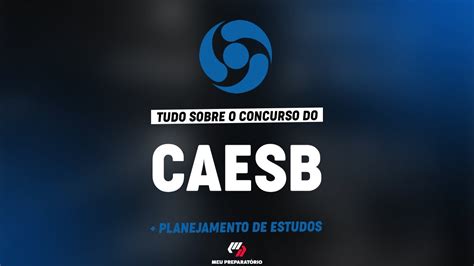 Concurso Caesb Planejamento De Estudos Youtube