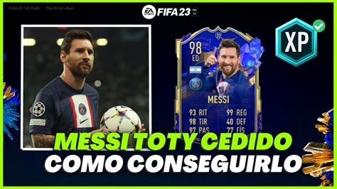 Consigue A Leo Messi Toty 98 Cedido ¡facil Y Rapido Fifa 23 Youtube