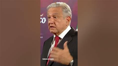 ¡no Lo Quiero Ver Rechaza Amlo Propuesta De Loret De Mola Para Ser