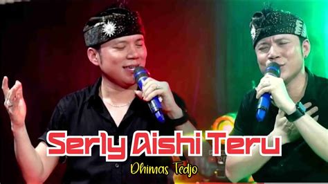 Serly Aishi Teru Dhimas Tedjo Lagu Terbaru YouTube