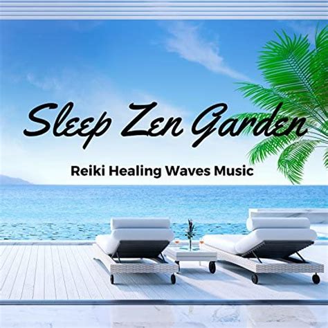 Play Sleep Zen Garden Reiki Healing Waves Music For A Zen New Age