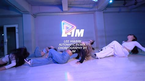 LEE HI BIBI AUTOMATIC REMIXㅣL IM GIRLISH CHOREO CLASS 대구댄스학원 YouTube