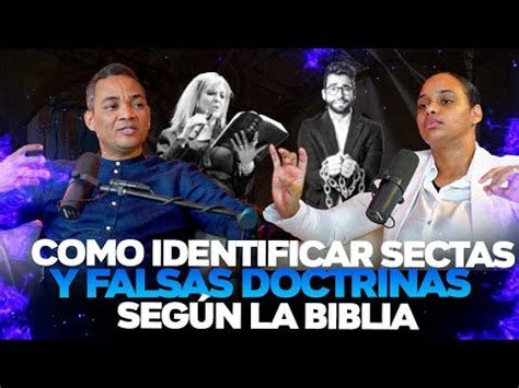 Como Identificar Sectas Y Falsas Doctrinas Segun La Biblia