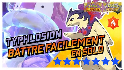 COMMENT battre FACILEMENT TYPHLOSION TERARAID 7 dans Pokémon ECARLATE