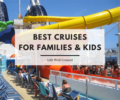 8 Best Cruise Lines For Families Complete Guide Life Well Cruised