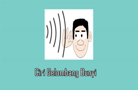 √ Pengertian Gelombang Bunyi Sifat Ciri Dan Contohnya Guru Sains