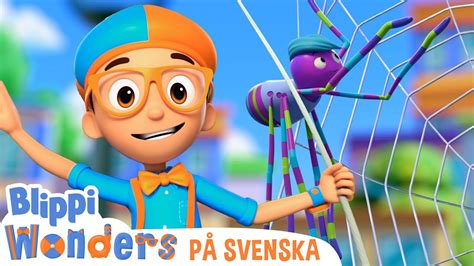 Blippi L R Sig Om Spindeln T Blippisvenska Pedagogiska Videor F R