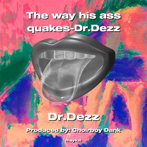 The Way His Ass Quakes Youtube Music