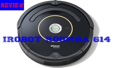 Irobot Roomba 614 Vacuum Cleaning Robot Review Youtube