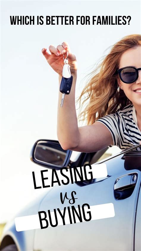 Leasing Vs Buying A Car Which Is Better For Families An Immersive Guide By A Girls Guide To Cars