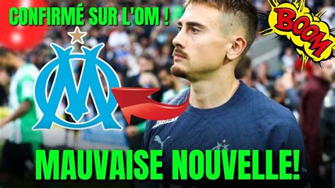 Confirm Sur L Om Mauvaise Nouvelle Derni Res Nouvelles De L