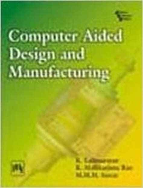 Buy Computer Aided Design And Manufacturing Book Online At Low Prices