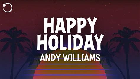 Andy Williams Happy Holiday The Holiday Season Lyrics YouTube