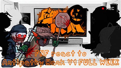 Fnf React To Antipathy Hank V1 Full Week Friday Night Funkin Youtube