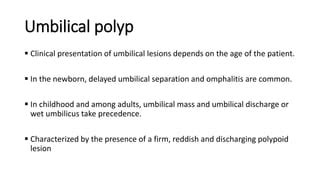 Rectal And Umbilical Polyps Pptx