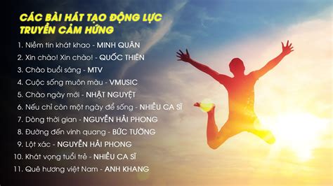 CHÀO BUỔI SÁNG CÁC BÀI HÁT TẠO ĐỘNG LỰC VÀ TRUYỀN CẢM HỨNG YouTube