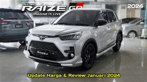 Update Harga Toyota Raize Review Januari Youtube