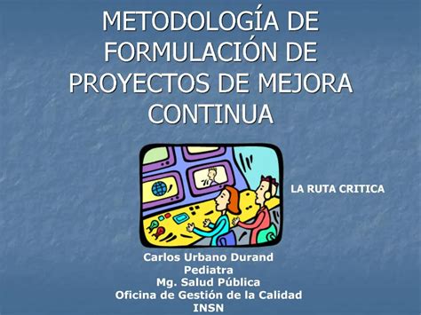 Ppt Metodolog A De Formulaci N De Proyectos De Mejora Continua