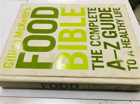 Gillian Mckeiths Health Food Bible The Complete A Z Guide To A