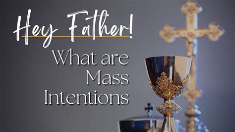 Hey Father Explain Mass Intentions Youtube