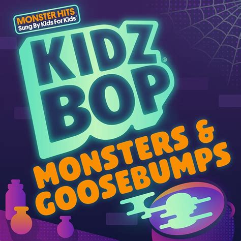 KIDZ BOP Monsters & Goosebumps - KIDZ BOP