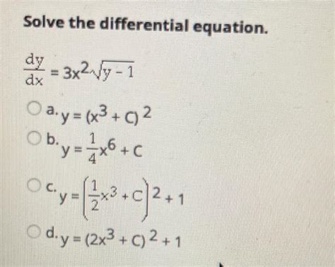 Solved Solve The Differential Equation Dxdy 3x2y−1 A