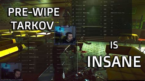 Pre Wipe Tarkov Is Insane Escape From Tarkov Youtube