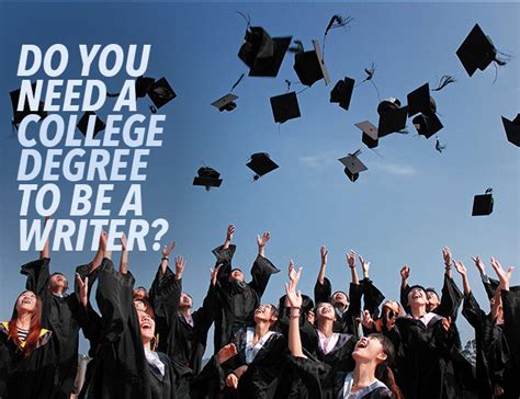 Do You Need A College Degree To Be A Writer The Write Practice