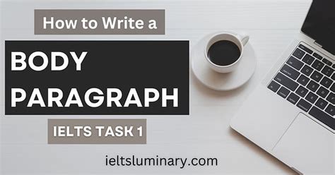 How To Write An Ielts Task Body Paragraph Ielts Luminary