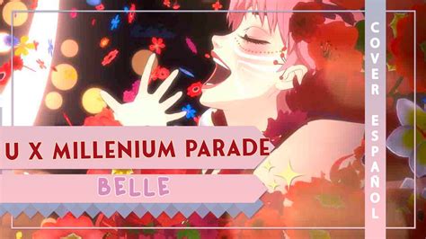 U x Millennium Parade ESPAÑOLBelle Ryu to sobakasu no hime COVER